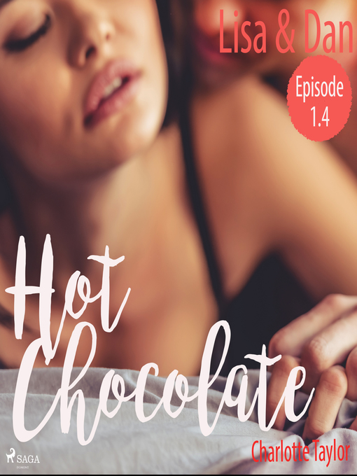 Title details for Lisa & Dan--Hot Chocolate (L.A. Roommates), Episode 1.4 (Ungekürzt) by Charlotte Taylor - Available